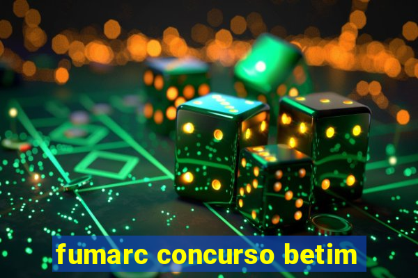 fumarc concurso betim